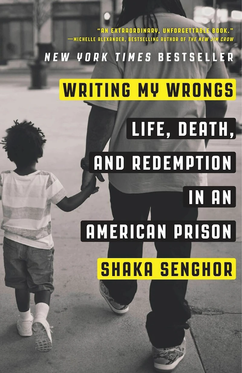 Writing My Wrongs: Life, Death, And Redemption An American Prison