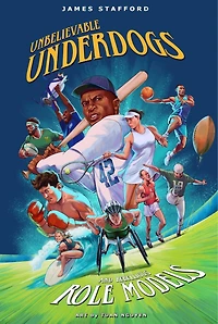 Unbelievable Underdogs and Rebellious Role Models: Sporting Heroes Who Defied the Odds Shocked World