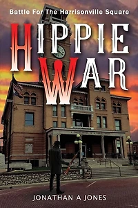 Hippie War: Battle for the Harrisonville Square