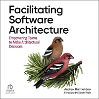 Facilitating Software Architecture: Empowering Teams to Make Architectural Decisions