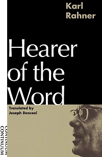 Hearer of the Word: Laying the Foundation for a Philosophy of Religion