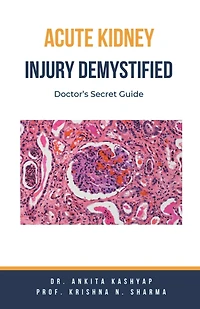 Acute Kidney Injury Demystified: Doctor's Secret Guide