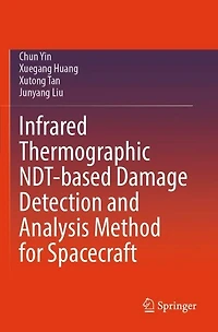 Infrared Thermographic NDT-based Damage Detection and Analysis Method for Spacecraft