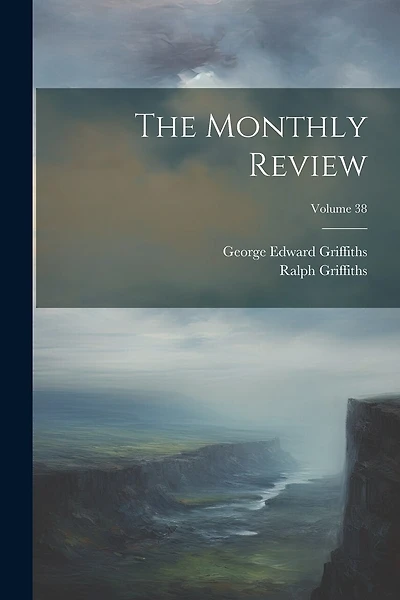 The Monthly Review; Volume 38