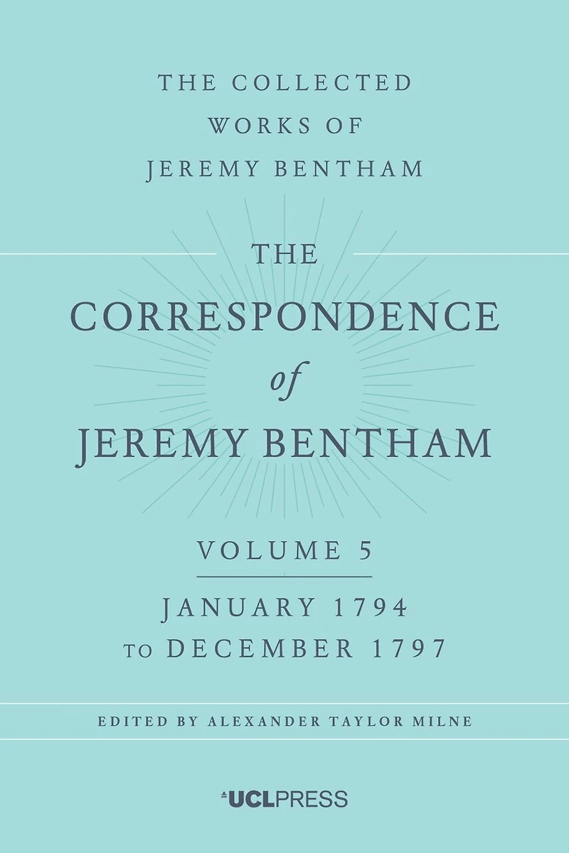 Correspondence Of Jeremy Bentham Volume 5: January 1794 To December 1797