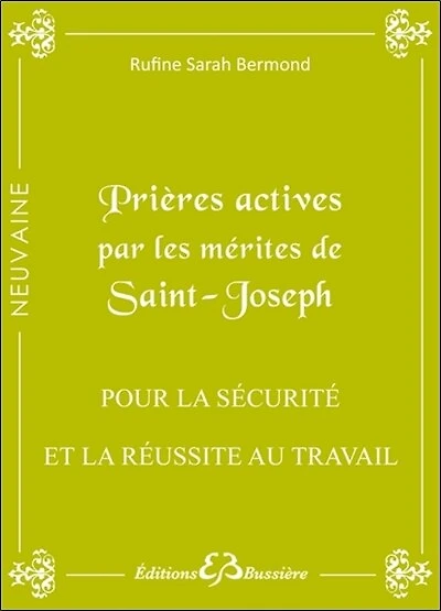 Prières actives pour trouver la sécurité, l'épanouissement & la réussite au travail (stabiliser ou trouver son emploi, avoir une promotion): en neuvaine