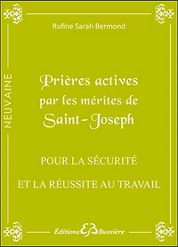 Prières actives pour trouver la sécurité, l'épanouissement & la réussite au travail (stabiliser ou trouver son emploi, avoir une promotion): en neuvaine
