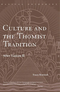Culture and the Thomist Tradition: After Vatican II