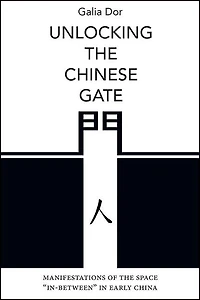 Unlocking the Chinese Gate: Manifestations of Space "In-Between" Early China