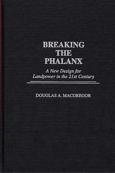 Breaking the Phalanx: A New Design for Landpower in the 21st Century