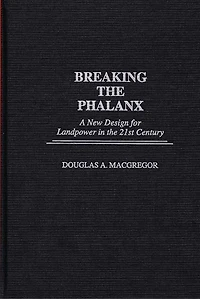 Breaking the Phalanx: A New Design for Landpower in the 21st Century