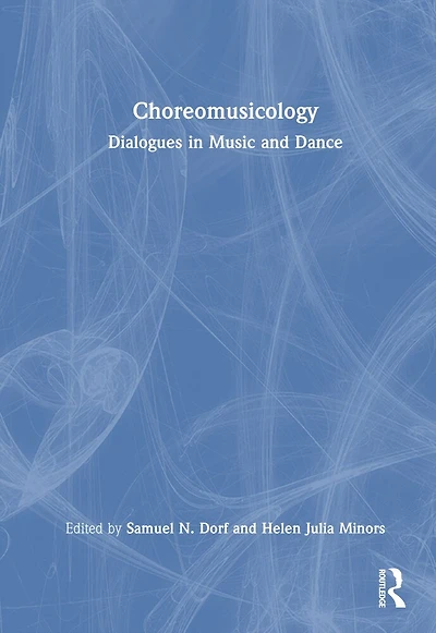 Choreomusicology: Dialogues Music and Dance