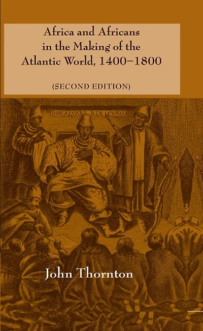 Africa and Africans the Making of Atlantic World, 1400–1800