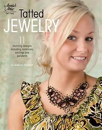 Tatted Jewelry: 11 Stunning Designs Including Necklaces, Earrings And Pendants