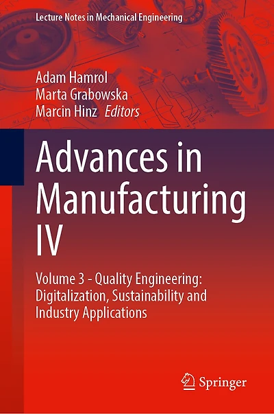Advances in Manufacturing IV: Volume 3 - Quality Engineering: Digitalization, Sustainability and Industry Applications