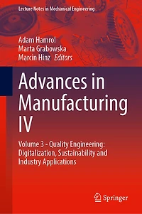 Advances in Manufacturing IV: Volume 3 - Quality Engineering: Digitalization, Sustainability and Industry Applications