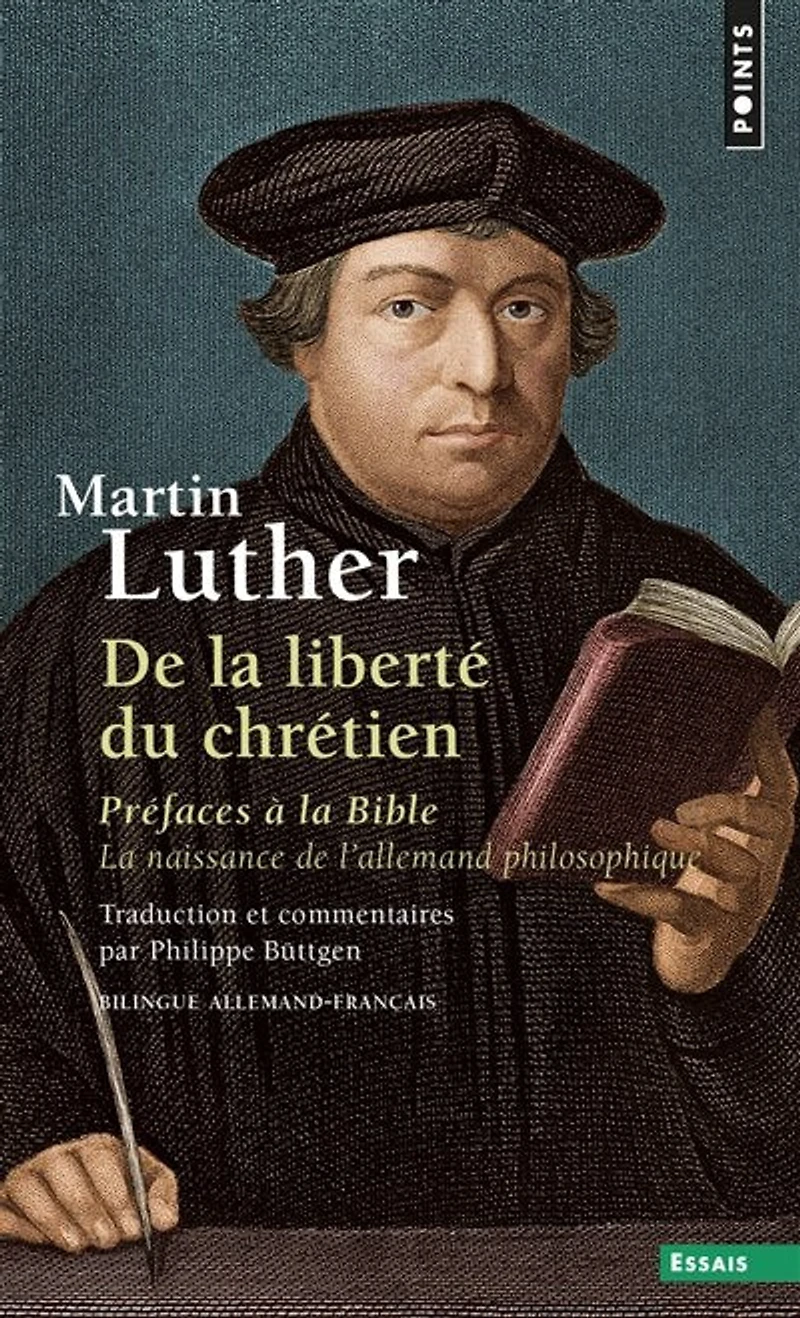 De la liberté du chrétien ; Préfaces à la Bible: la naissance de l'allemand philosophique