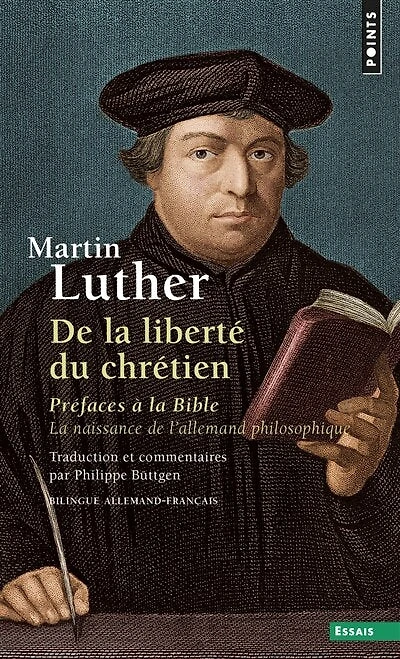 De la liberté du chrétien ; Préfaces à la Bible: la naissance de l'allemand philosophique