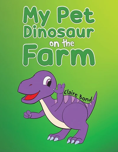 My Pet Dinosaur on the Farm