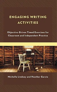 Engaging Writing Activities: Objective-Driven Timed Exercises for Classroom and Independent Practice