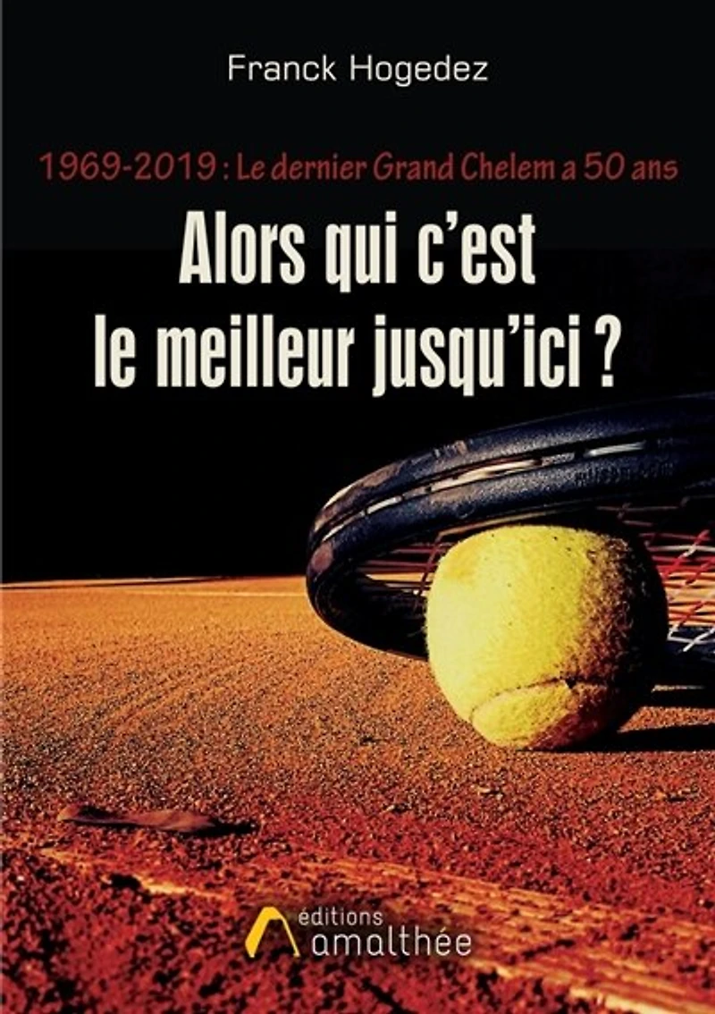 1969 - 2019 : Le dernier Grand Chelem a 50 ans