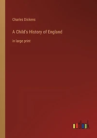 A Child's History of England: in large print