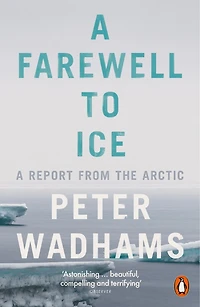 A Farewell to Ice: Report from the Arctic