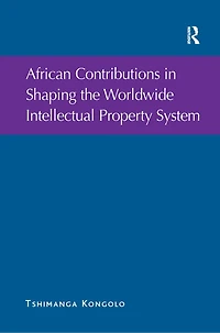 African Contributions Shaping the Worldwide Intellectual Property System