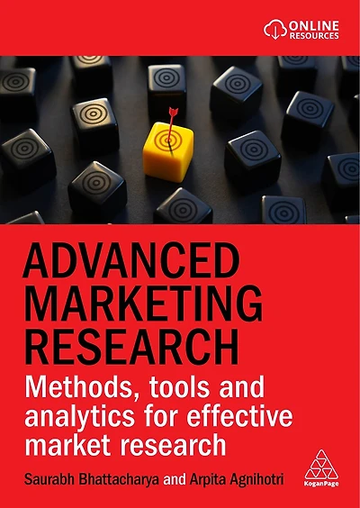 Advanced Marketing Research: Methods, Tools and Analytics for Effective Market Research