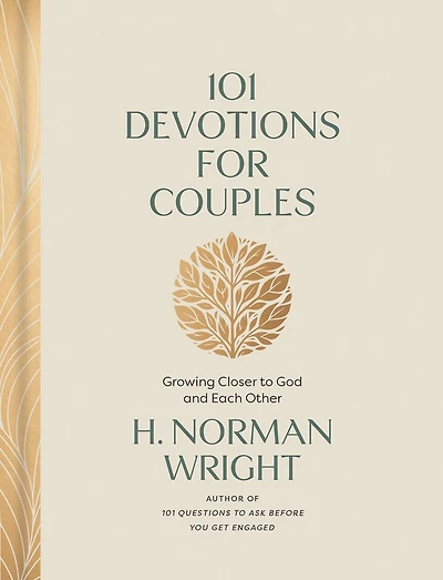 101 Devotions for Couples: Growing Closer to God and Each Other