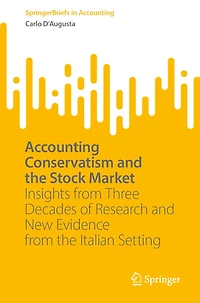 Accounting Conservatism and the Stock Market: Insights from Three Decades of Research New Evidence Italian Setting