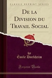 De la Division du Travail Social (Classic Reprint)