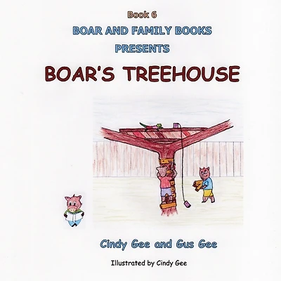 Boar's Treehouse: Book 6
