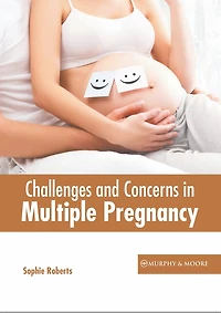 Challenges And Concerns In Multiple Pregnancy