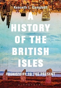 A History of the British Isles: Prehistory to Present