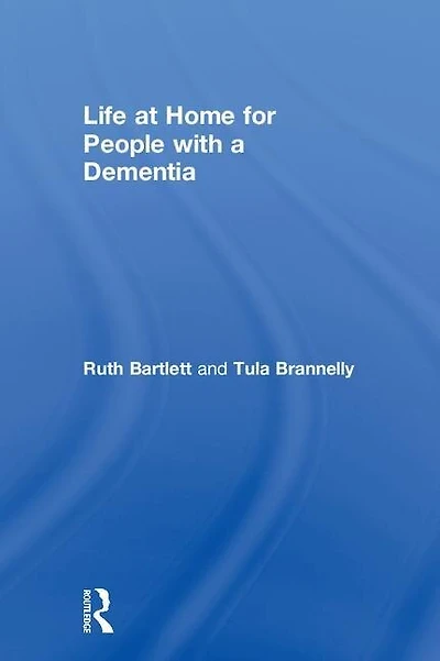 Life At Home For People With A Dementia