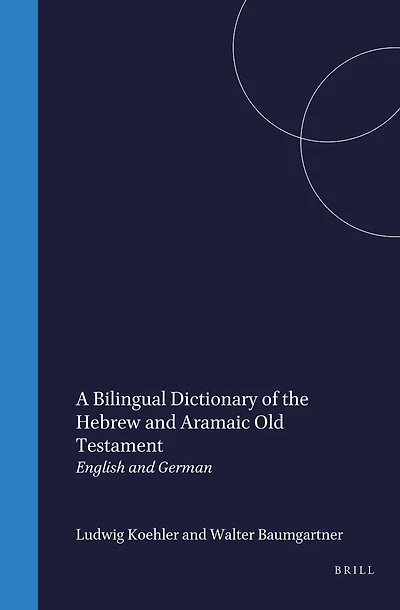 A Bilingual Dictionary of the Hebrew and Aramaic Old Testament: English and German