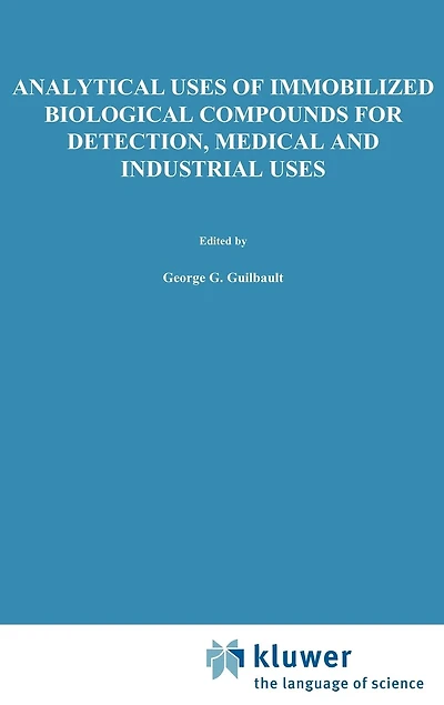 Analytical Uses of Immobilized Biological Compounds for Detection, Medical and Industrial