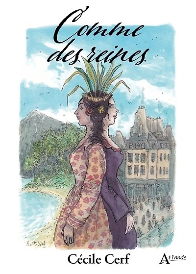 Comme des reines: histoire des deux Pomaré