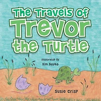 The Travels of Trevor the Turtle