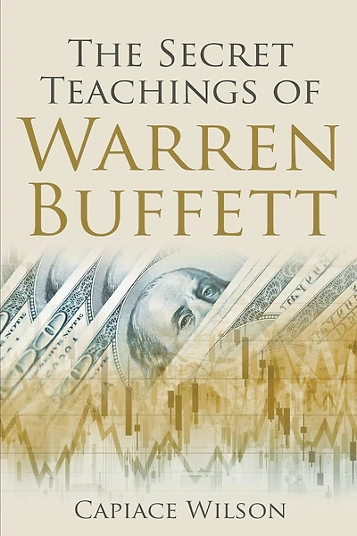 The Secret Teachings of Warren Buffett
