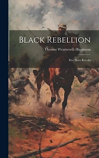 Black Rebellion: Five Slave Revolts