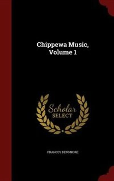 Chippewa Music, Volume 1