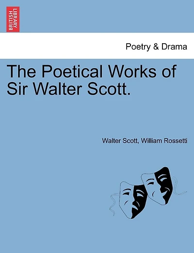 The Poetical Works Of Sir Walter Scott.