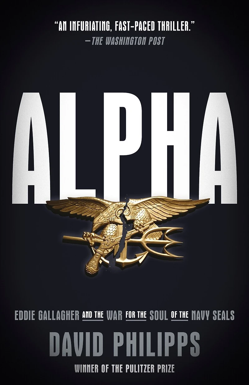 Alpha: Eddie Gallagher And The War For Soul Of Navy Seals