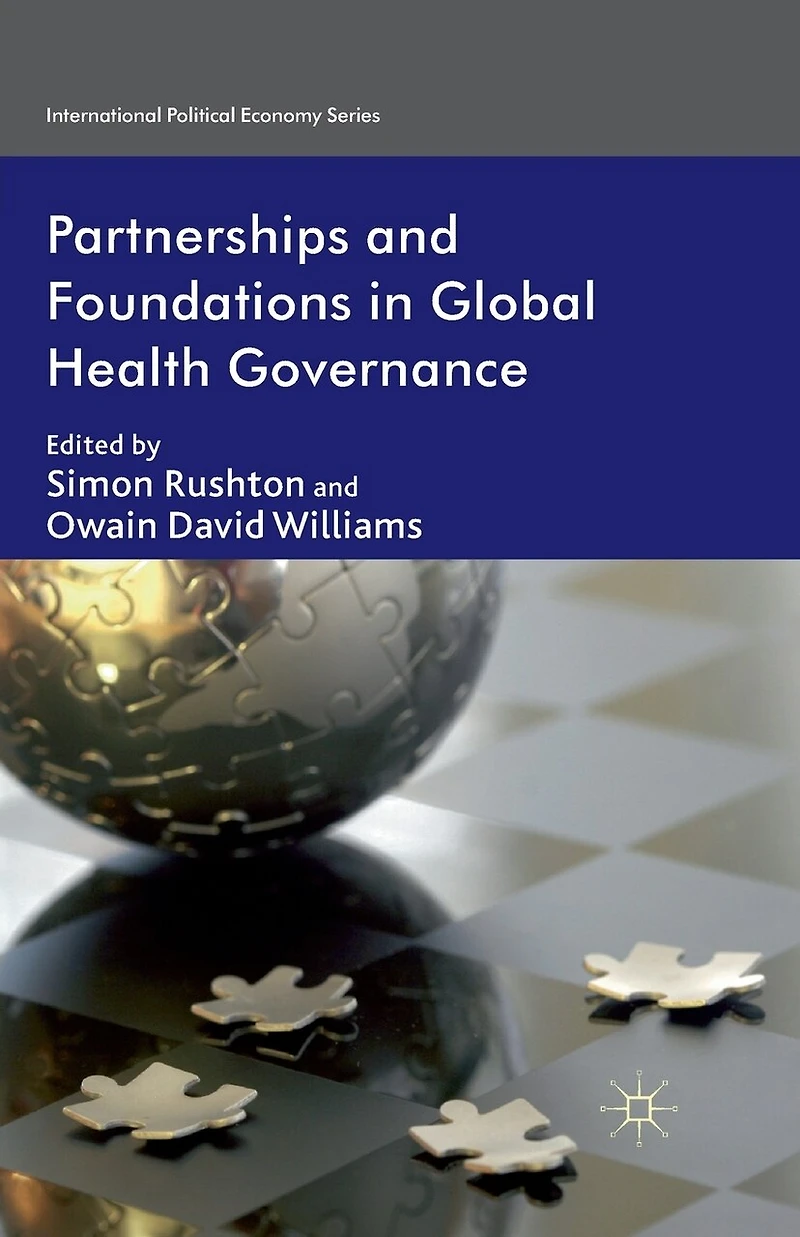 Partnerships and Foundations Global Health Governance