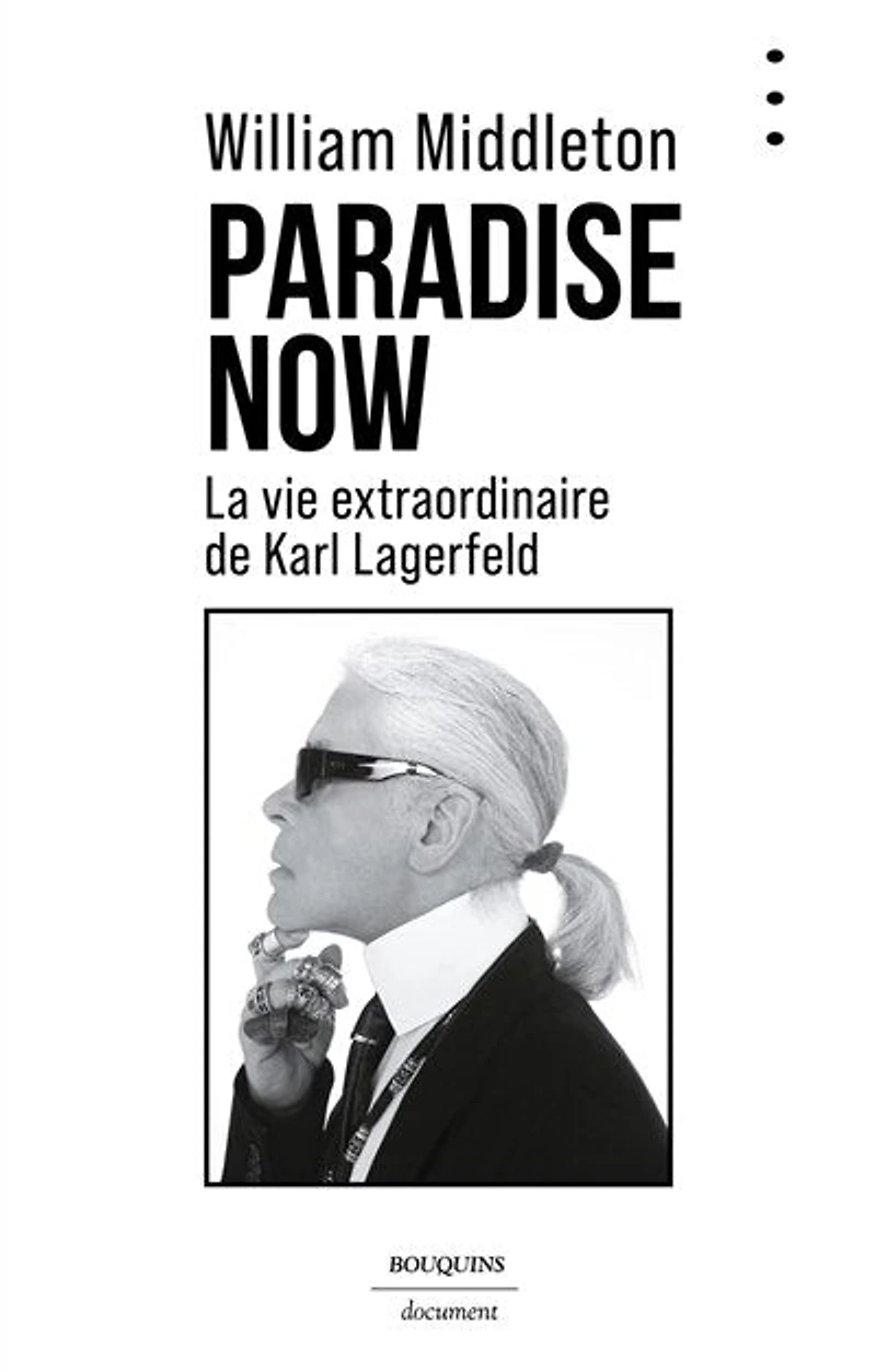 Paradise now: la vie extraordinaire de Karl Lagerfeld