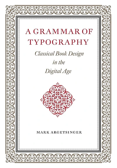 A Grammar of Typography: Classical Design the Digital Age: New Edition