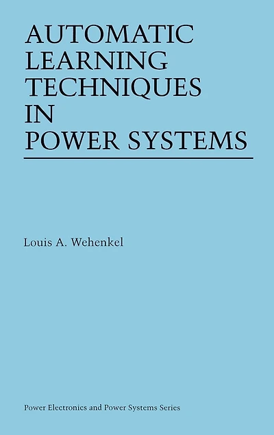 Automatic Learning Techniques Power Systems