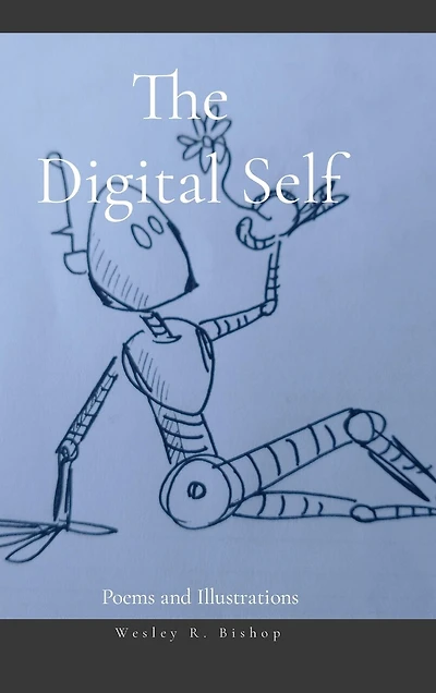 The Digital Self: Poems and Illustrations